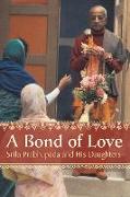 A Bond of Love: Srila Prabhupada and His Daughters