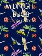 Midnight Bugs: Coloring Book: An Adult Coloring Book Featuring a Variety of Insect Designs on Black Background