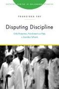 Disputing Discipline: Child Protection, Punishment, and Piety in Zanzibar Schools