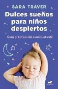 Dulces Sueños Para Niños Despiertos / Sweet Dreams for Awake Children