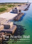 The Atlantic Wall, Volume 1: In Regional, National and International Perspective