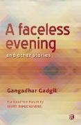 A Faceless Evening and Other Stories: Short Stories