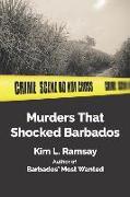 Murders that shocked Barbados