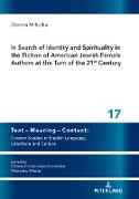 In Search of Identity and Spirituality in the Fiction of American Jewish Female Authors at the Turn of the 21st Century