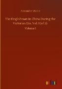 The Englishman in China During the Victorian Era, Vol. I (of 2)
