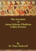 The Ancestors of James Mahoney O'Sullivan & Ellen Frawley