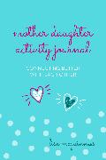 Mother Daughter Activity Journal