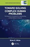 Toward Solving Complex Human Problems