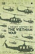 A Short History of the Vietnam War