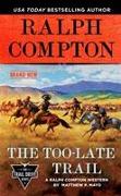 Ralph Compton the Too-Late Trail