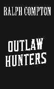Ralph Compton the Outlaw Hunters
