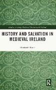 History and Salvation in Medieval Ireland