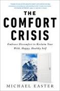 The Comfort Crisis