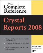 Crystal Reports 2008: The Complete Reference