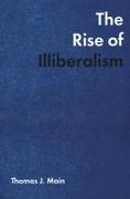 The Rise of Illiberalism