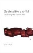 Seeing Like a Child: Inheriting the Korean War