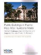 Public Buildings in Puerto Rico After Hurricane Maria: Prestorm Challenges, Hurricane Damage, and Suggested Courses of Action for Recovery