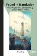 Found in Translation – "New People" in Twentieth–Century Chinese Science Fiction