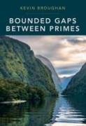 Bounded Gaps Between Primes: The Epic Breakthroughs of the Early Twenty-First Century