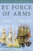 BY FORCE OF ARMS