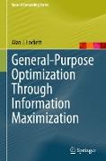 General-Purpose Optimization Through Information Maximization