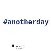 #anotherday
