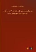 Letters of Felix Mendelssohn to Ignaz and Charlotte Moscheles