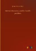 Mental diseases, a public health problem