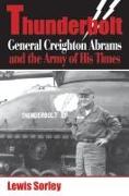 Thunderbolt: General Creighton Abrams and the Army of His Times