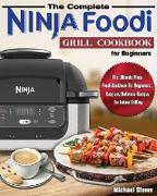 The Complete Ninja Foodi Grill Cookbook for Beginners