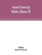 Harvard University bulletin (Volume IV)