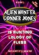 Alien Hunter Conner Jones - Lology of Fless