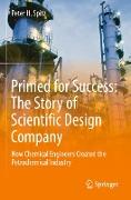 Primed for Success: The Story of Scientific Design Company