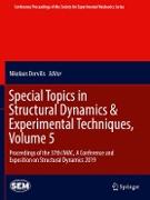 Special Topics in Structural Dynamics & Experimental Techniques, Volume 5