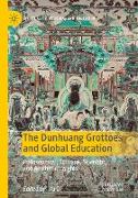 The Dunhuang Grottoes and Global Education