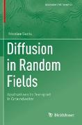 Diffusion in Random Fields