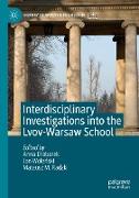 Interdisciplinary Investigations into the Lvov-Warsaw School