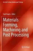 Materials Forming, Machining and Post Processing