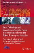 Smart Technologies and Innovations in Design for Control of Technological Processes and Objects: Economy and Production