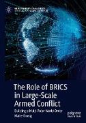 The Role of BRICS in Large-Scale Armed Conflict