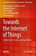 Towards the Internet of Things