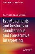 Eye Movements and Gestures in Simultaneous and Consecutive Interpreting