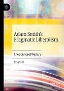 Adam Smith¿s Pragmatic Liberalism