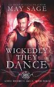 Wickedly They Dance