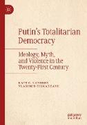 Putin¿s Totalitarian Democracy