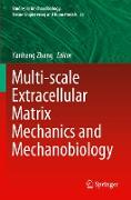 Multi-scale Extracellular Matrix Mechanics and Mechanobiology