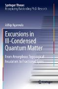 Excursions in Ill-Condensed Quantum Matter