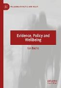 Evidence, Policy and Wellbeing