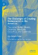 The Challenges of Creating Democracies in the Americas