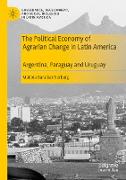 The Political Economy of Agrarian Change in Latin America